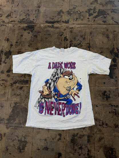 LOONEY TUNES TAZ. A DADS WORK IS NEVER DONE TEE