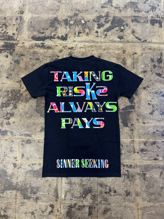 SINNER SEEKING TAKIN RISK TEE